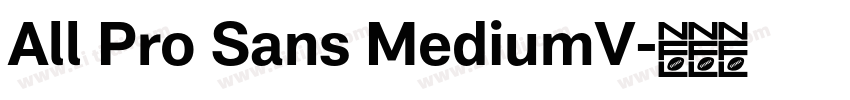 All Pro Sans MediumV字体转换